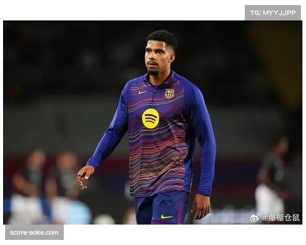阿劳霍频繁客串右后卫 球员多面手属性解决巴萨防线人员危机